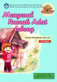 Image of MENGENAL RUMAH ADAT LEBONG
(Cerita Perjalanan Naurah)