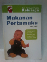 Image of Seri Panduan Praktis Keluarga MAKANAN PERTAMAKU